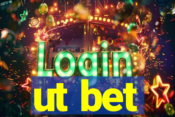 ut bet
